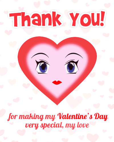 Thank You, For Special Valentine Day!