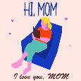 Say Hi To Mom Day, Love You