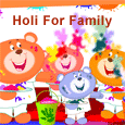 Holi From My Family To Yours.