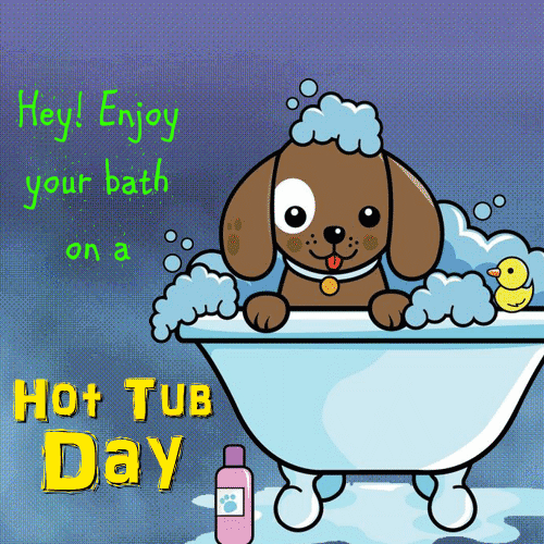 Enjoy Your Bath On A Hot Tub Day.