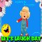 The Best Medicine Is Laughter.