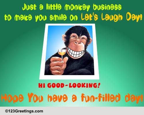 Let's Laugh Day Cards, Free Let's Laugh Day eCards, Greeting Cards ...