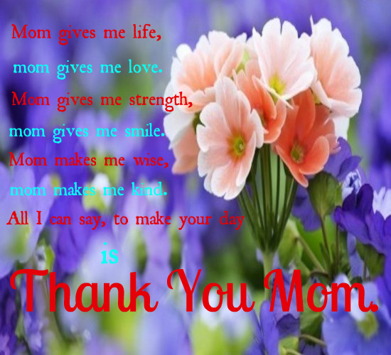 Thank You Mom For Everything. Free Mother's Day (UK) eCards | 123 Greetings