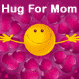 Hugs For Mom.