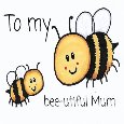 Bee-utiful Mum.