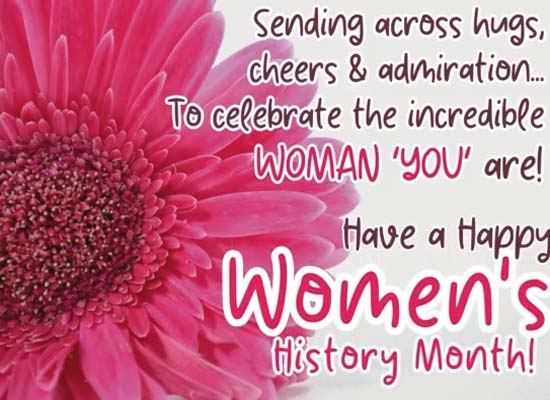 You Are Incredible! Free National Women's History Month eCards | 123 ...