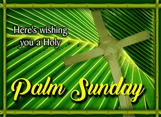 A Palm Sunday Ecard For You.