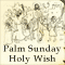 A Holy Wish On Palm Sunday...