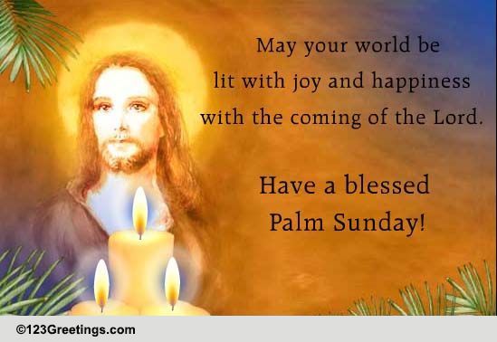 Your World Be Lit With Joy... Free Palm Sunday eCards, Greeting Cards ...