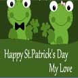 Happy St. Patrick&#x92;s Day My Sweetheart.