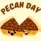 Wish Pecan Day Wishes...