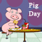 Pig Day Good Times.