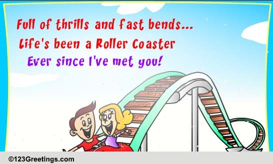 Rollercoaster Day Wishes For Dear One!