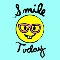 Smile Today.