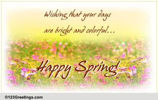 A Bright And Colorful Spring... Free Happy Spring eCards, Greeting ...