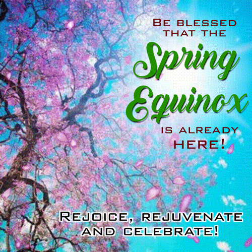 Spring Equinox Is Already Here!