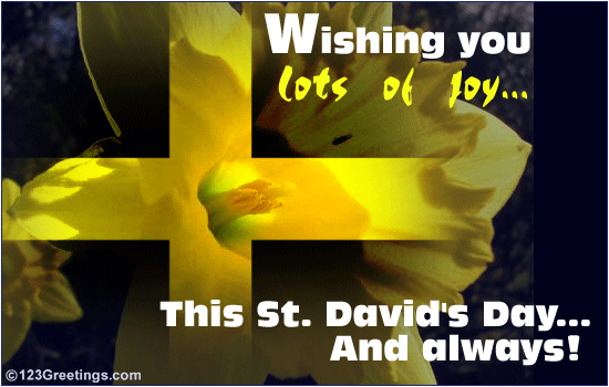 Joy On St. David's Day And Always.