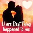 You Are Best Thing Ever Happened....