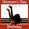 Women's Day Birthday Wish!