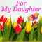Women%92s Day Wishes For My Daughter.