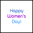 A Happy Women&apos;s Day Wish!