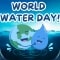 Cute World Water Day Wishes.