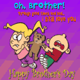 Oh, Brother!
