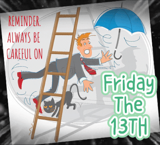 Be Careful On Friday The 13th.