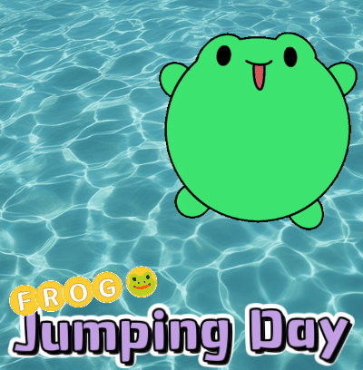 Have Fun And Jump Like A Frog.