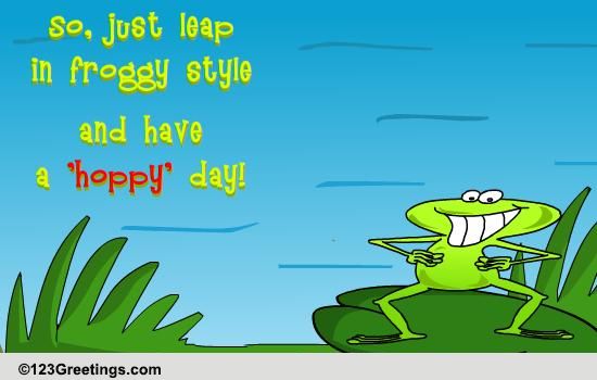 Leap In Froggy Style! Free Frog Jumping Day eCards, Greeting Cards ...