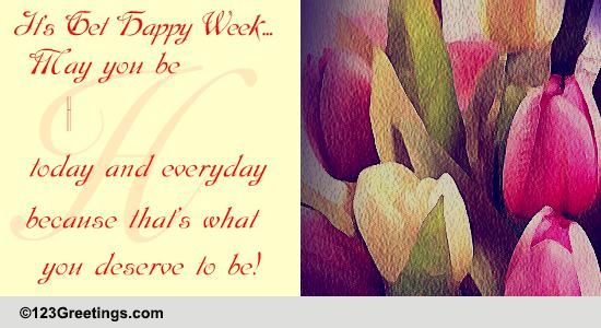 Be Always Happy! Free Get Happy Week eCards, Greeting Cards | 123 Greetings