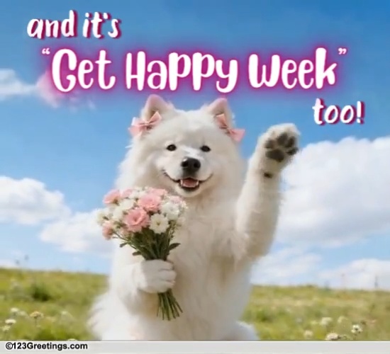 Happy Week Graphics Cute Get Happy Week Wishes Free Get Happy Week eCards, Greeting Cards ...