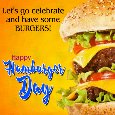 Celebrate And Have Some Burgers.