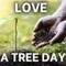 Inspiring Love A Tree Day Wishes.
