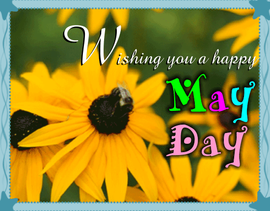 Wishing You A Happy May Day!