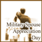 Military Spouse Appreciation Day.