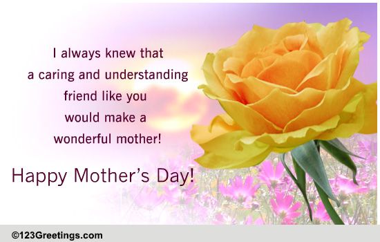 Wish Your Friend On Mothers Day. Free Between Women eCards | 123 Greetings