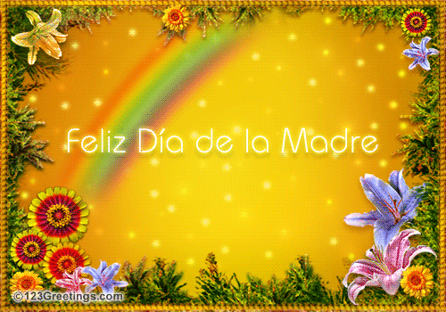 Mother S Day Dia De Las Madres Cards Free Mother S Day Dia De Las Madres Wishes 123 Greetings