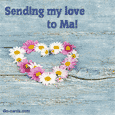 Sending My Love To Ma.