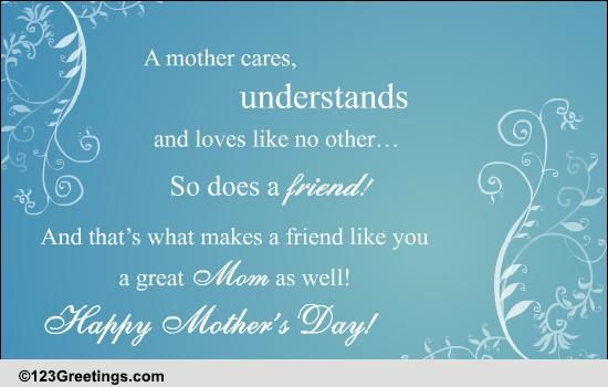 Mothers Day Wishes For A Dear Friend!