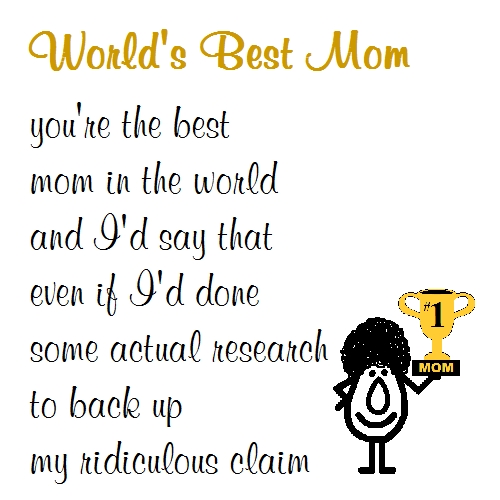 World’s Best Mom - A Funny Poem.