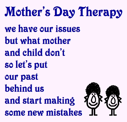 Mother’s Day Therapy - A Funny Poem.