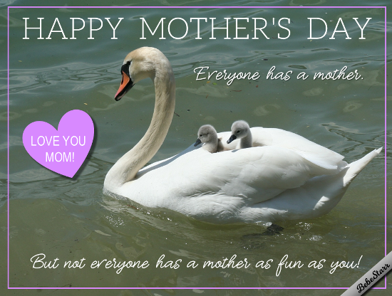 Everyone Has A Mother... Free Fun eCards, Greeting Cards | 123 Greetings