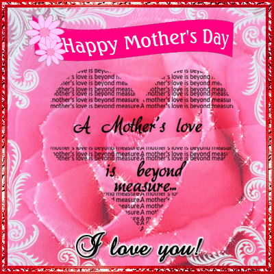 A Mother’s Love Is Beyond Measure. Free Happy Mother's Day eCards | 123 ...