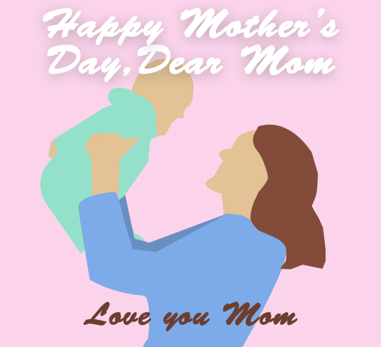 Happy Mother’s Day, Dear Mom.