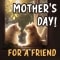 Mother%92s Day Wish For Your Friend.