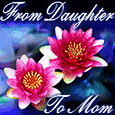 From A Daughter To A Mom.