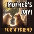 Mother’s Day Wish For Your Friend.