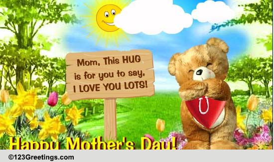 Bear Hugs For Mom!