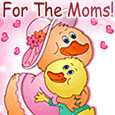 Ducky Mom&apos;s Day Greeting!